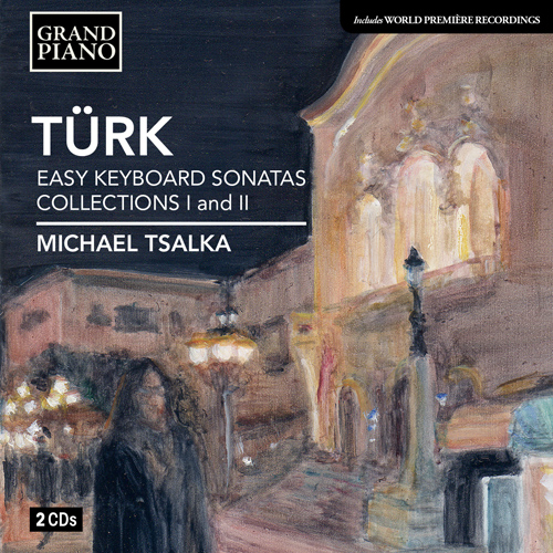 TÜRK, D.G.: Easy Keyboard Sonatas, Collections 1 and 2 (1783)