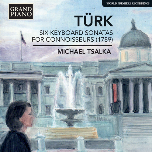 TÜRK, D.G.: 6 Keyboard Sonatas for Connoisseurs (1789)