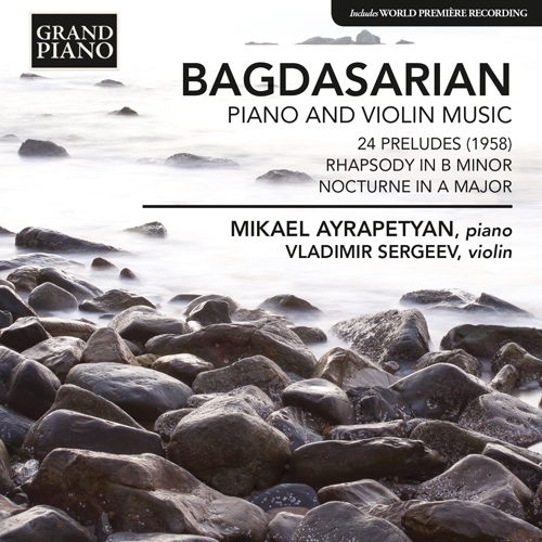 BAGDASARIAN, E.: Piano and Violin Music - 24 Preludes / Rhapsody / Nocturne