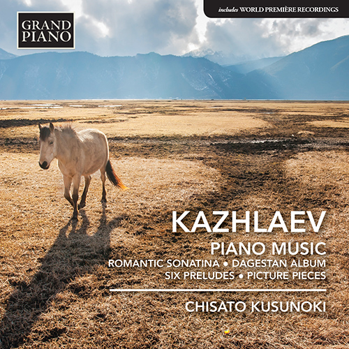 KAZHLAEV, M.: Piano Music - Romantic Sonatina / Dagestan Album / 6 Preludes / Picture Pieces