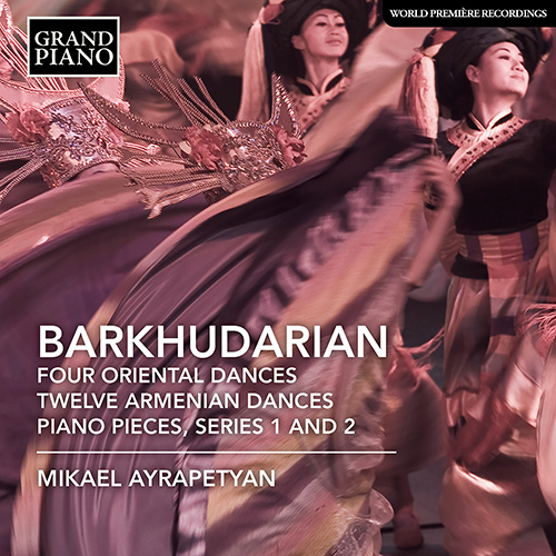 BARKHUDARIAN, S.: Oriental Dances / 12 Armenian Dances / Piano Pieces, Series 1 and 2