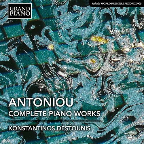 ANTONIOU, T.: Piano Works (Complete)