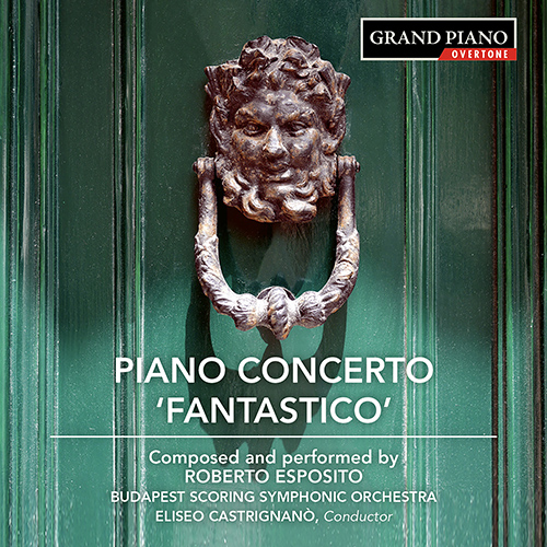 ESPOSITO, R.: Piano Concerto No. 1, "Fantastico" / Piano Sonata No. 1 / Indigo Mirage