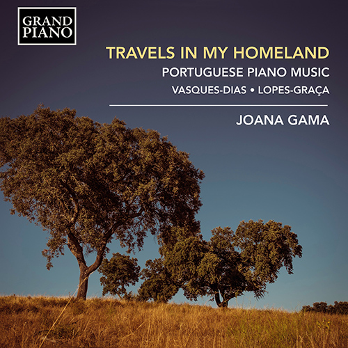 VASQUES-DIAS, A.: Lume de Chão / LOPES-GRAÇA, F.: Viagens na Minha Terra (Travels in My Homeland: Portuguese Piano Music)
