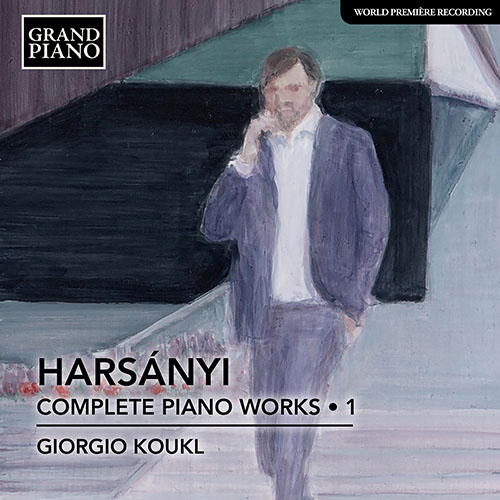 HARSÁNYI, T.: Piano Works (Complete), Vol. 1