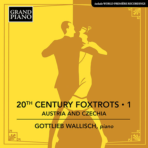 Piano Music - KRENEK, E. / BENATZKY, R. / MITTLER, F. / GROSZ, W. / EISLER, H. (20th Century Foxtrots, Vol. 1: Austria & Czechia)